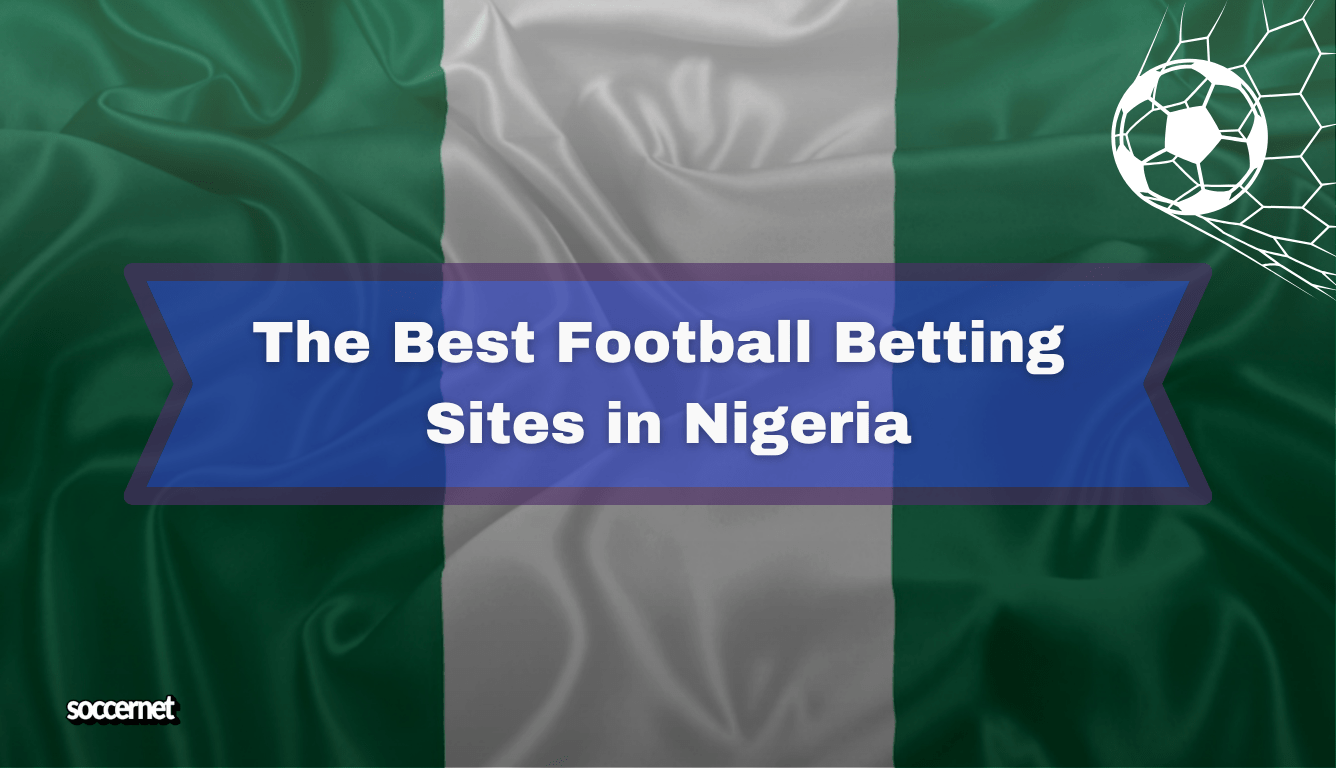 The Best Football Betting Sites in Nigeria
