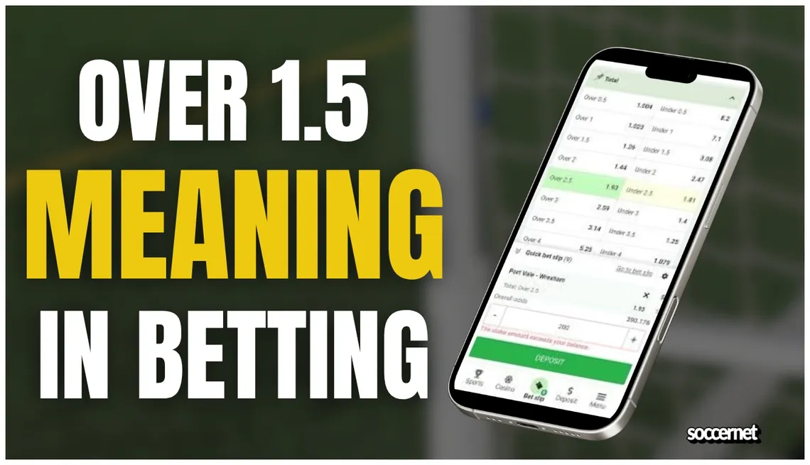 Over 1.5 Meaning in Betting Explained with Examples
