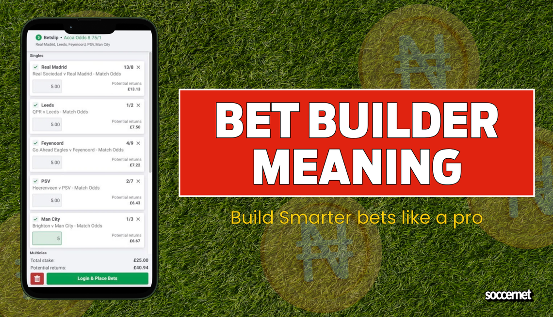 Bet Builder Meaning: What it is and How it Works in Betting