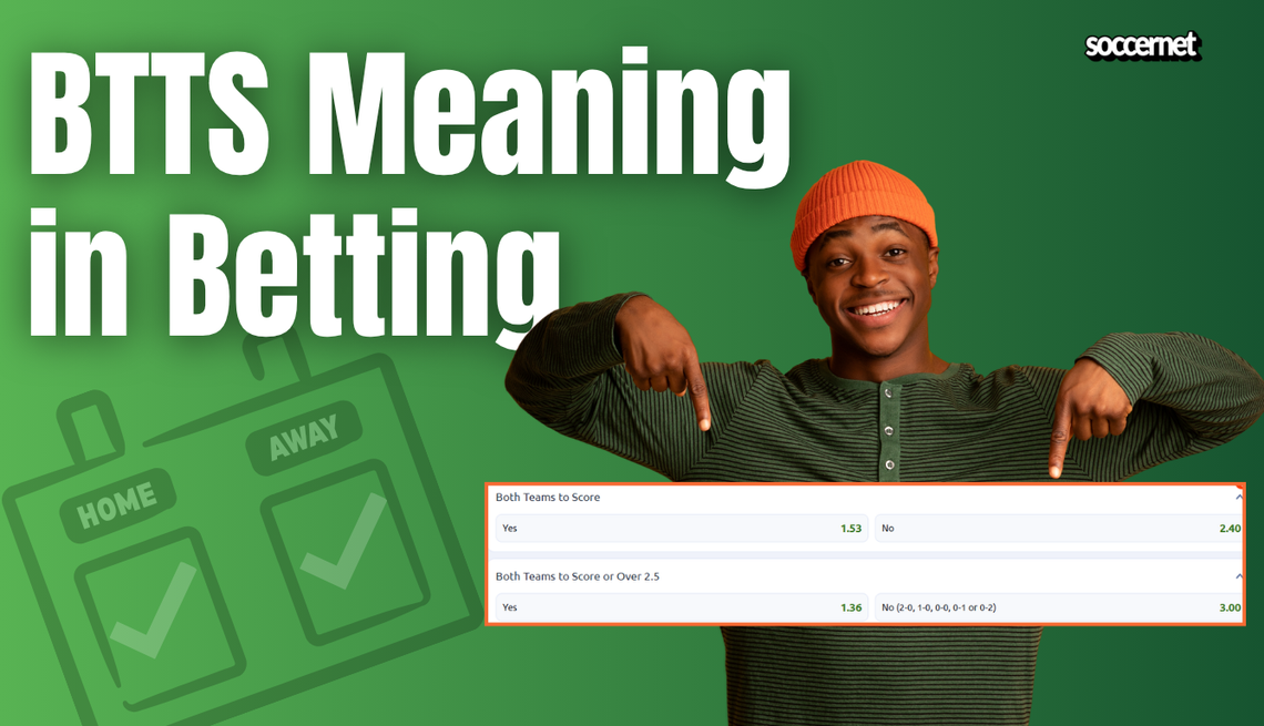 BTTS Meaning in Betting: Both Teams to Score Explained with Examples and Tips