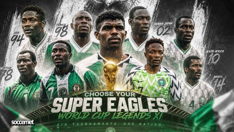 Choose your own Super Eagles World Cup legends XI — Nigeria’s greatest players from six tournaments