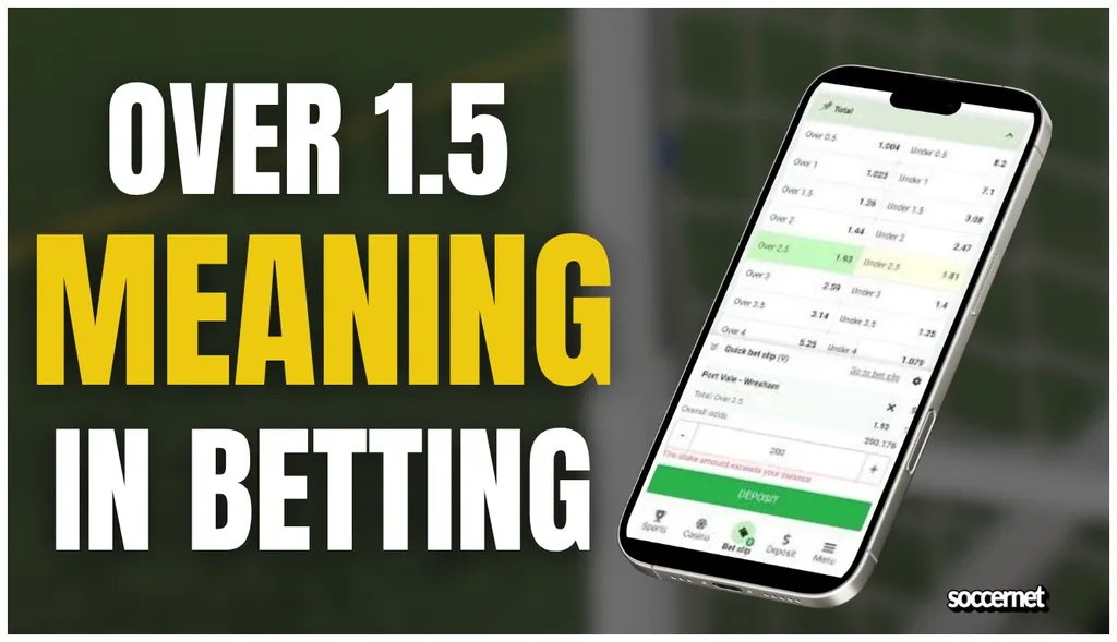Over 1.5 Meaning in Betting Explained with Examples