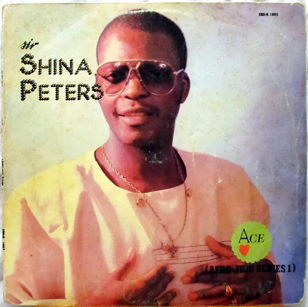 Sir Shina Peters - Ace | Releases | Discogs