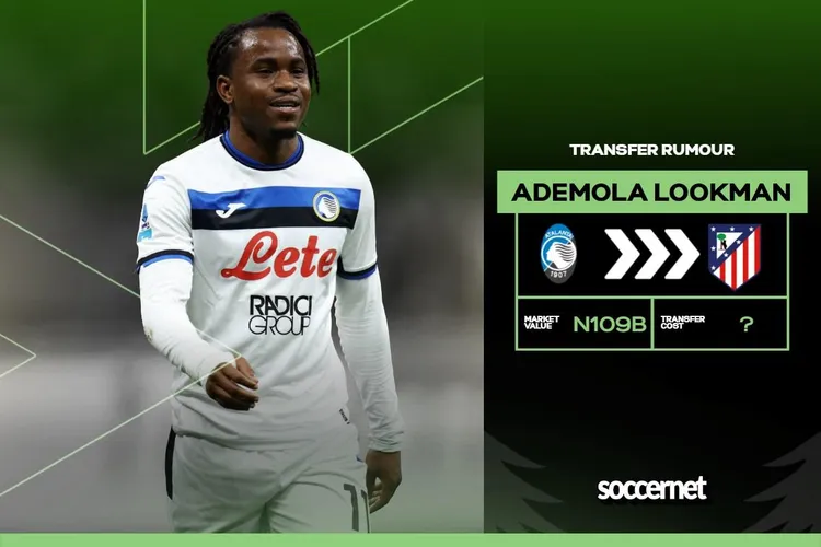 Ademola Lookman to Atletico Madrid: Why Spanish giants are the least favourite to land Super Eagles star