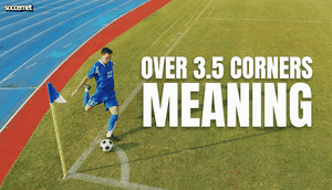 Over 3.5 Corners: Meaning, Betting Guide, Strategy and Tips