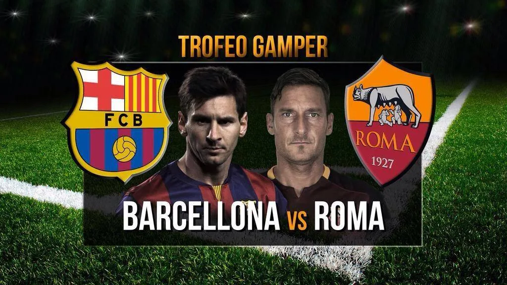 Barça Vs Roma - Joan Gamper Trophy