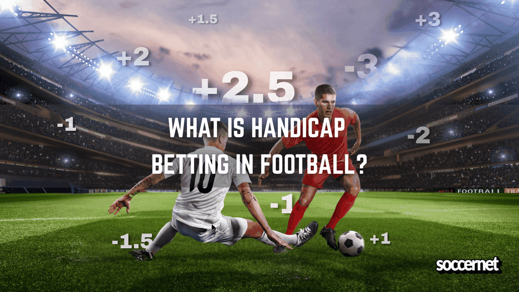 Football Handicap Betting Explained with Easy Examples
